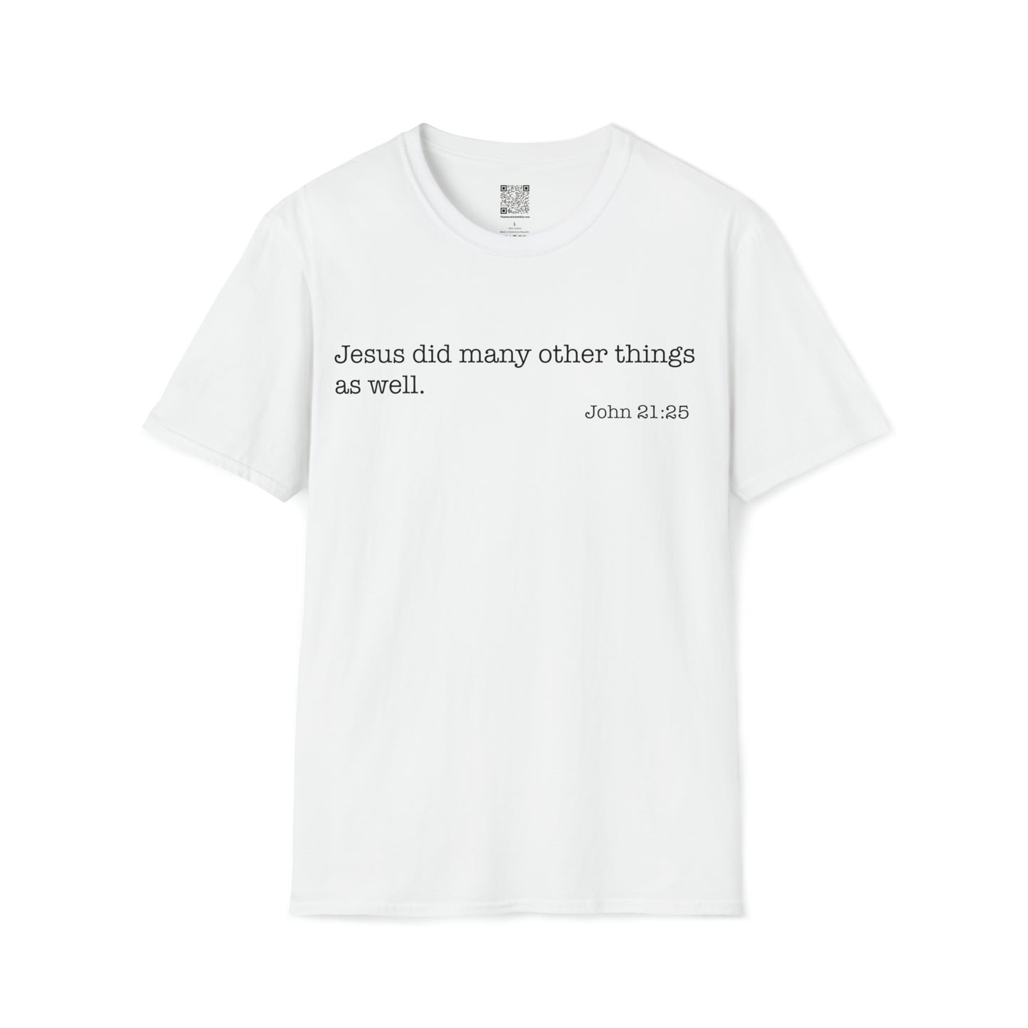 Jesus did things Softstyle T-Shirt