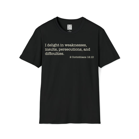 I delight in Weaknesses Softstyle T-Shirt