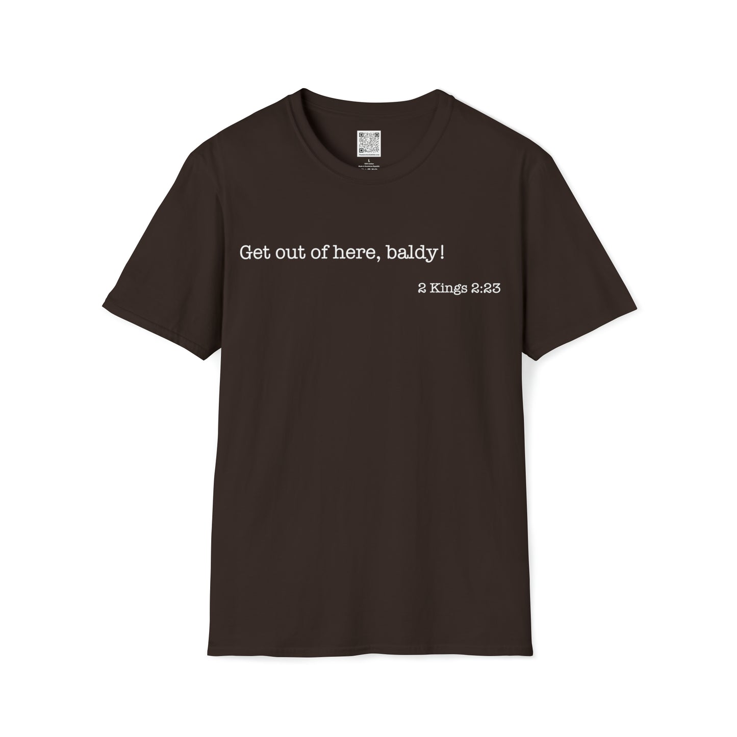 Get out of here, Baldy! Softstyle T-Shirt